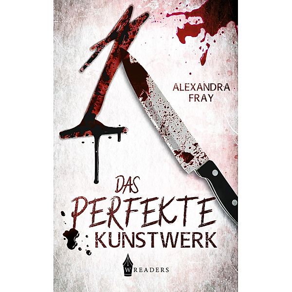 Das perfekte Kunstwerk, Alexandra Fray