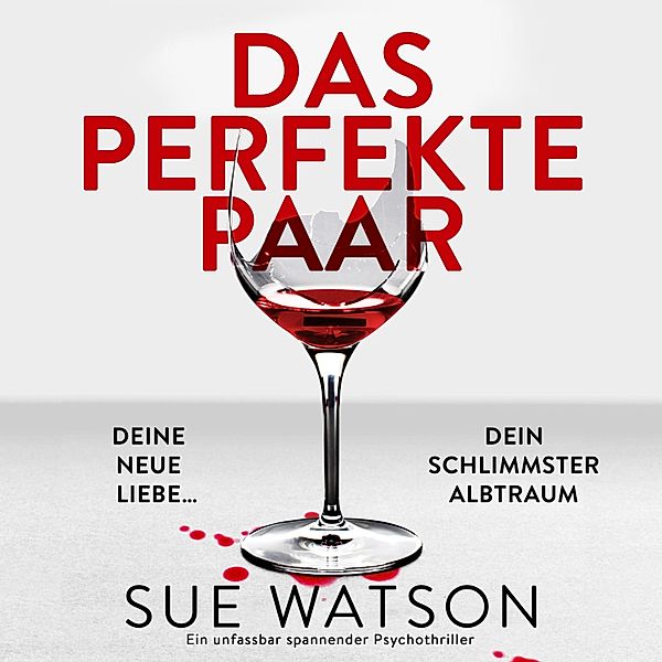 Das perfekte Paar, Sue Watson