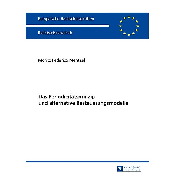 Das Periodizitaetsprinzip und alternative Besteuerungsmodelle, Moritz Mentzel