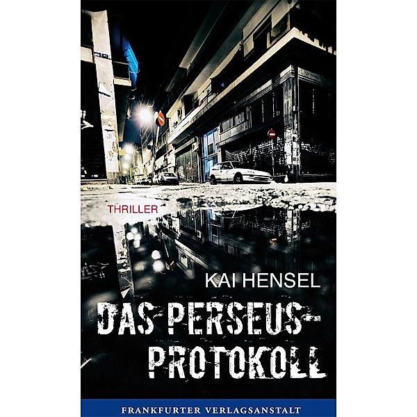 Das Perseus-Protokoll / Debütromane in der FVA, Kai Hensel