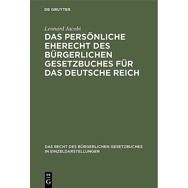 Das persönliche Eherecht des Bürgerlichen Gesetzbuches für das Deutsche Reich, Leonard Jacobi