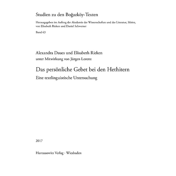 Das persönliche Gebet bei den Hethitern / Studien zu den Bogazköy-Texten Bd.63, Alexandra Daues, Elisabeth Rieken
