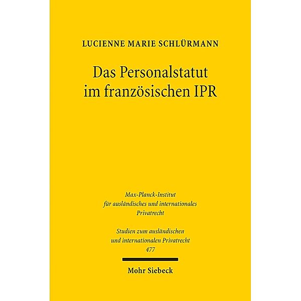 Das Personalstatut im französischen IPR, Lucienne Marie Schlürmann