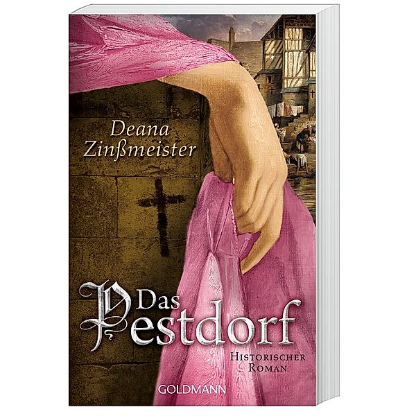 Das Pestdorf / Pest-Trilogie Bd.3, Deana Zinssmeister