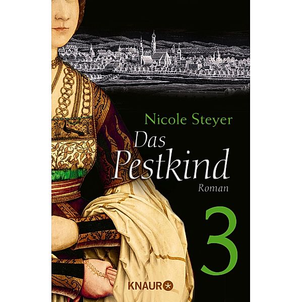 Das Pestkind 3, Nicole Steyer