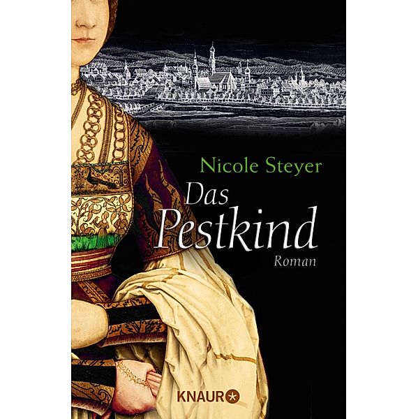 Das Pestkind, Nicole Steyer