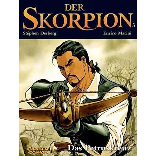 Das Petruskreuz / Der Skorpion Bd.3, Stephen Desberg, Enrico Marini