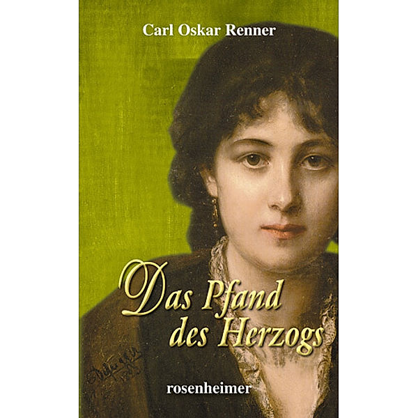 Das Pfand des Herzogs, Carl O. Renner