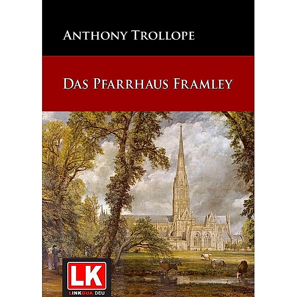 Das Pfarrhaus Framley, Anthony Trollope