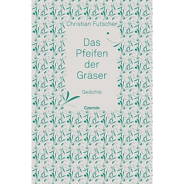 Das Pfeifen der Gräser, Christian Futscher