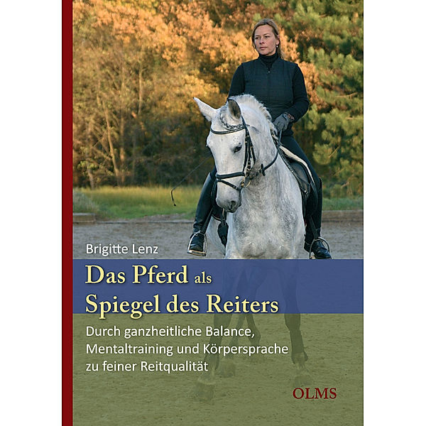 Das Pferd als Spiegel des Reiters, Brigitte Lenz