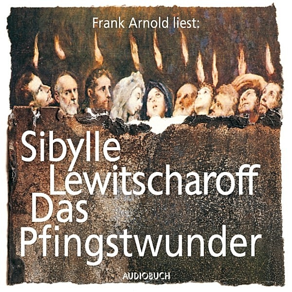 Das Pfingstwunder, Sibylle Lewitscharoff