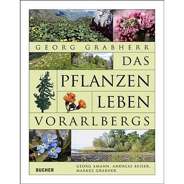 Das Pflanzenleben Vorarlbergs, Georg Grabherr
