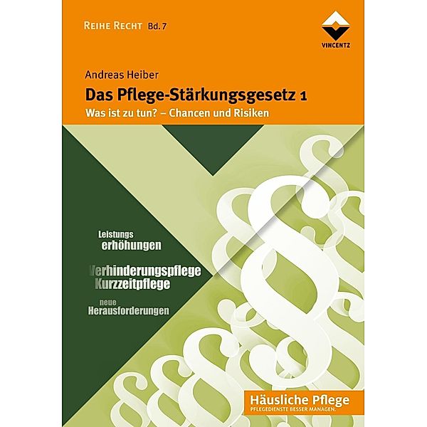 Das Pflege-Stärkungsgesetz 1, Andreas Heiber