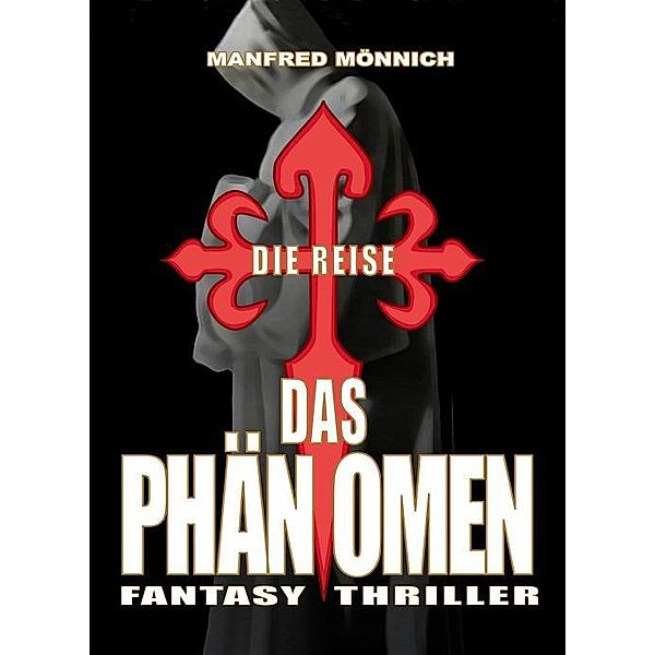 Das Phänomen, Manfred Mönnich