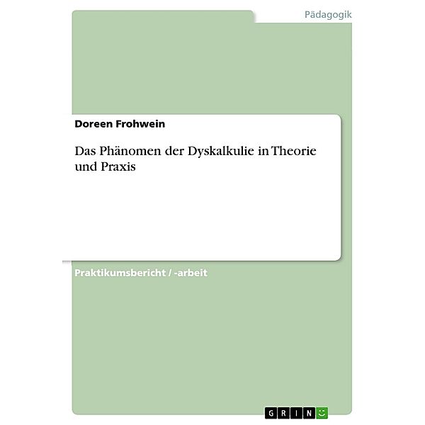 Das Phänomen der Dyskalkulie in Theorie und Praxis, Doreen Frohwein