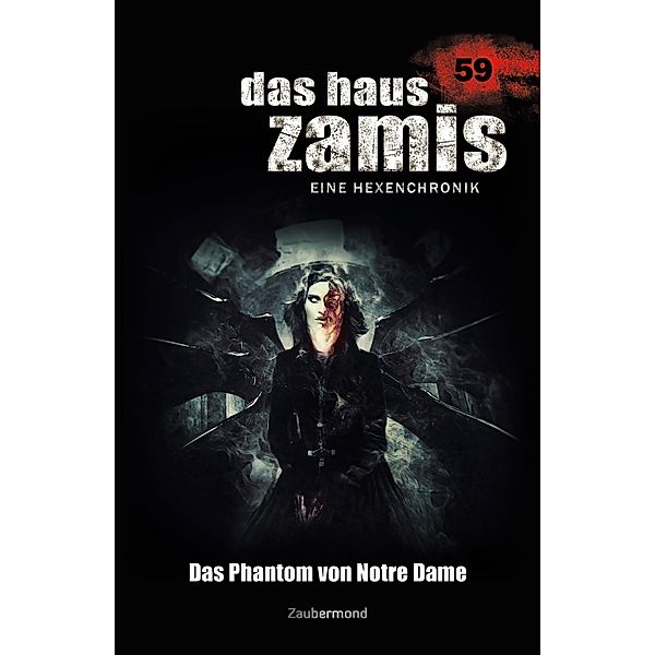 Das Phantom von Notre Dame / Das Haus Zamis Bd.59, Simon Borner, Logan Dee