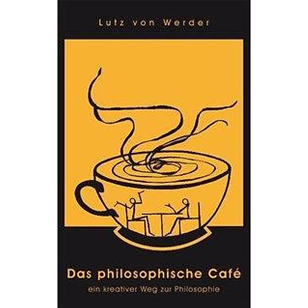 Das philosophische Café, Lutz von Werder