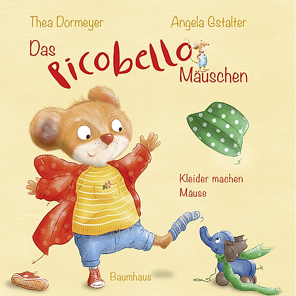 Das Picobello-Mäuschen - Kleider machen Mäuse, Thea Dormeyer