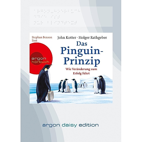 Das Pinguin-Prinzip (DAISY Edition) (DAISY-Format), 1 Audio-CD, 1 MP3, John P. Kotter, Holger Rathgeber