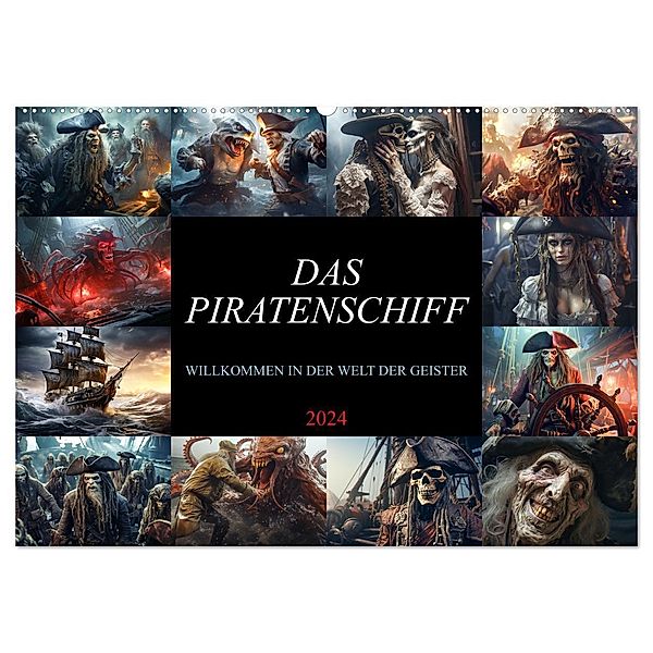 Das Piratenschiff - Willkommen in der Welt der Geister (Wandkalender 2024 DIN A2 quer), CALVENDO Monatskalender, Dirk Meutzner