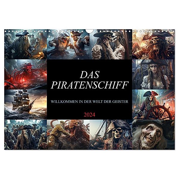 Das Piratenschiff - Willkommen in der Welt der Geister (Wandkalender 2024 DIN A3 quer), CALVENDO Monatskalender, Dirk Meutzner