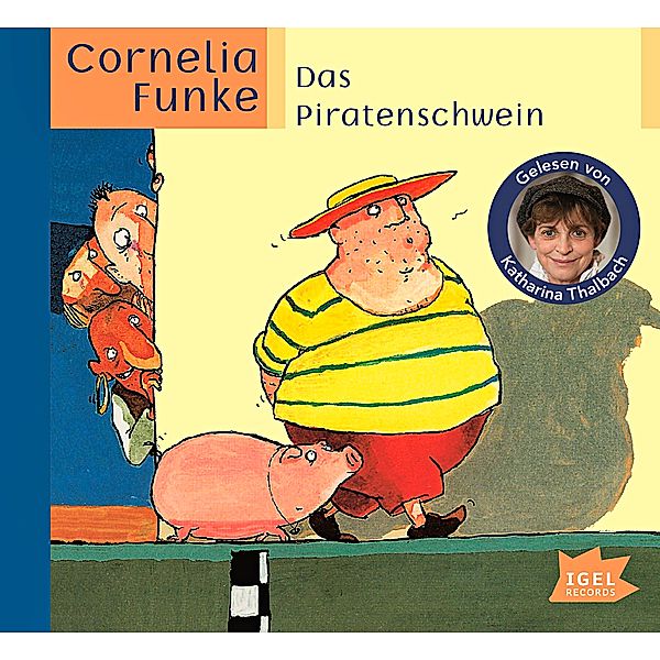 Das Piratenschwein, 1 CD, Cornelia Funke