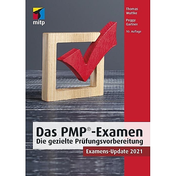 Das PMP®-Examen, Peggy Gartner, Thomas Wuttke