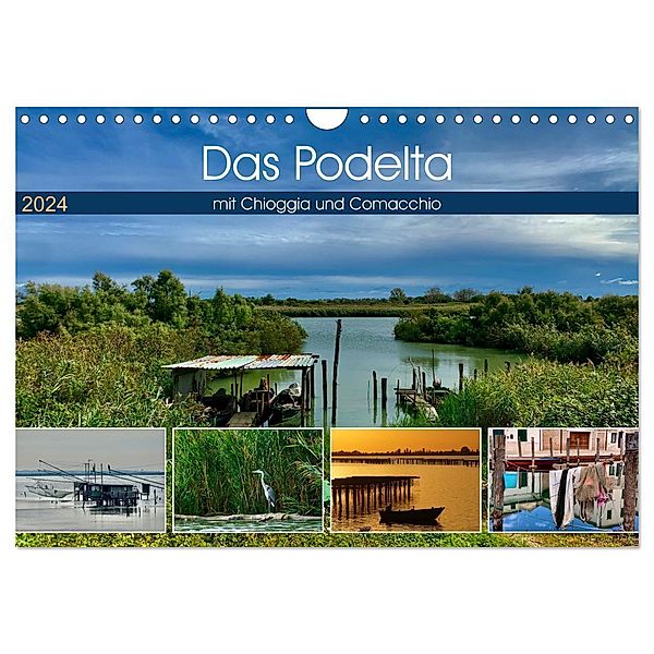 Das Podelta mit Chioggia und Comacchio (Wandkalender 2024 DIN A4 quer), CALVENDO Monatskalender, Florian Fritz