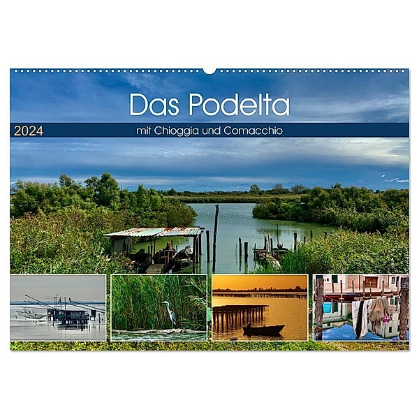 Das Podelta mit Chioggia und Comacchio (Wandkalender 2024 DIN A2 quer), CALVENDO Monatskalender, Florian Fritz