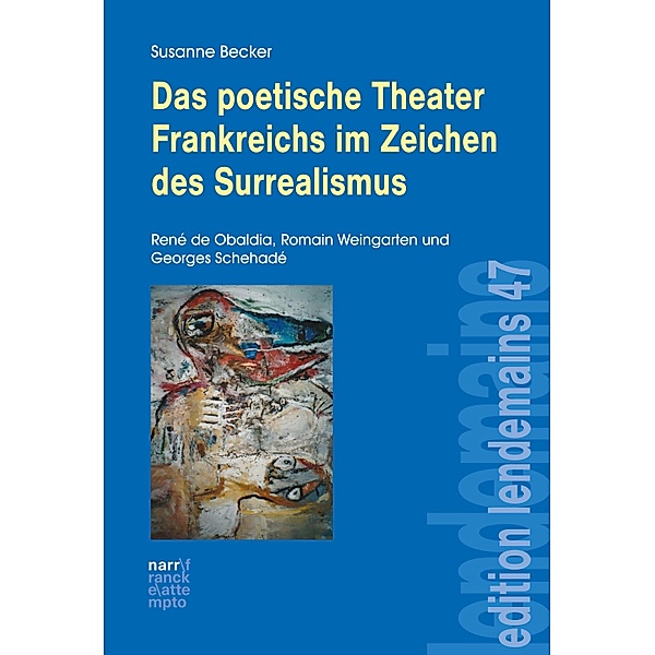Das poetische Theater Frankreichs im Zeichen des Surrealismus / edition lendemains Bd.47, Susanne Becker