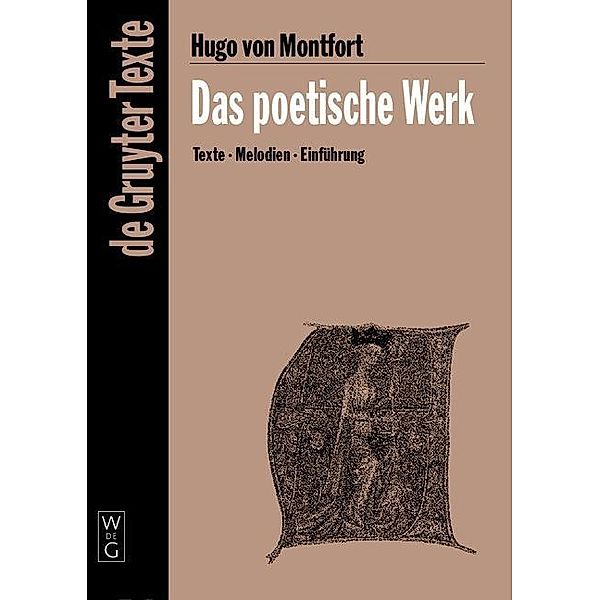 Das poetische Werk / De Gruyter Texte, Hugo von Montfort