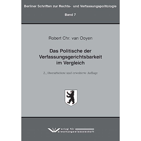 Das Politische der Verfassungsgerichtsbarkeit im Vergleich, Robert Chr. van Ooyen