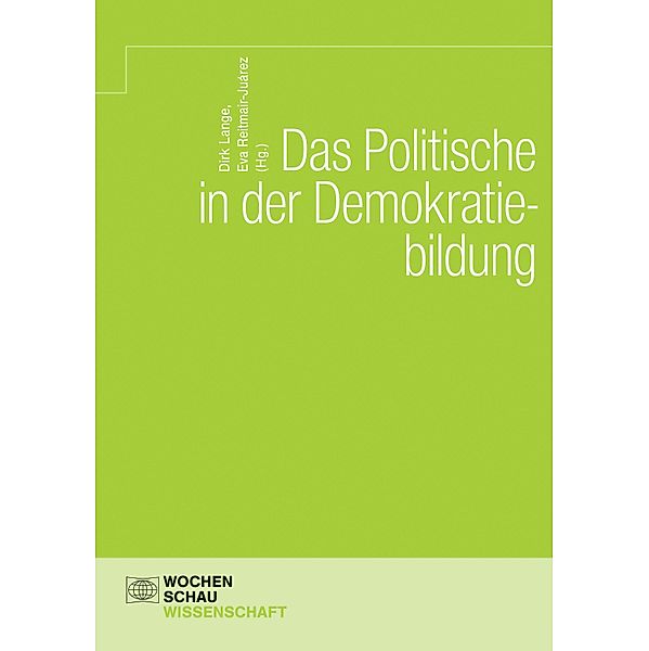 Das Politische in der Demokratiebildung / Schriften des Demokratiezentrum Wien