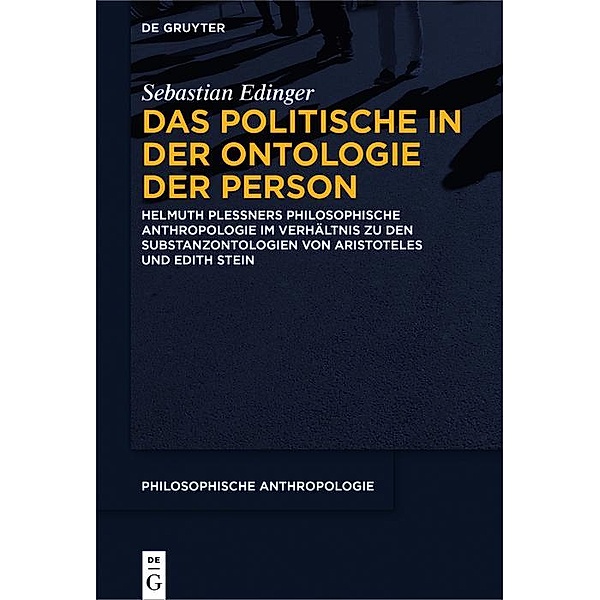 Das Politische in der Ontologie der Person / Philosophische Anthropologie Bd.10, Sebastian Edinger