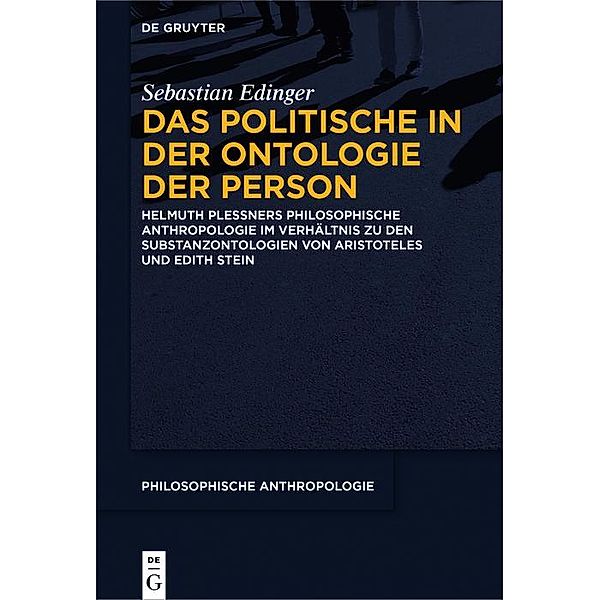 Das Politische in der Ontologie der Person / Philosophische Anthropologie Bd.10, Sebastian Edinger