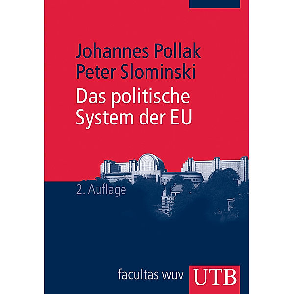 Das politische System der EU, Johannes Pollak, Peter Slominski