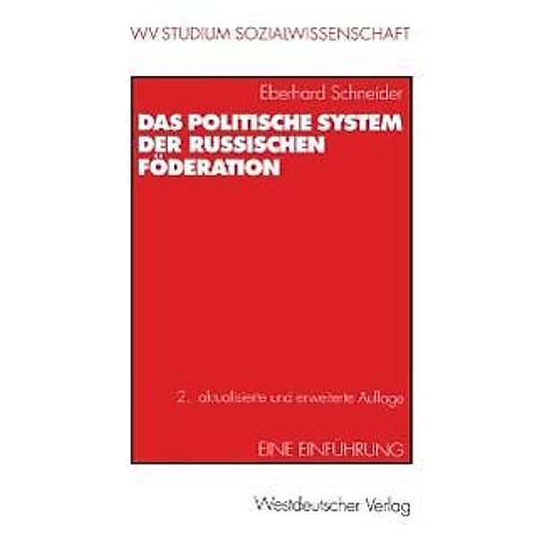 Das politische System der Russischen Föderation / wv studium Bd.187, Eberhard Schneider
