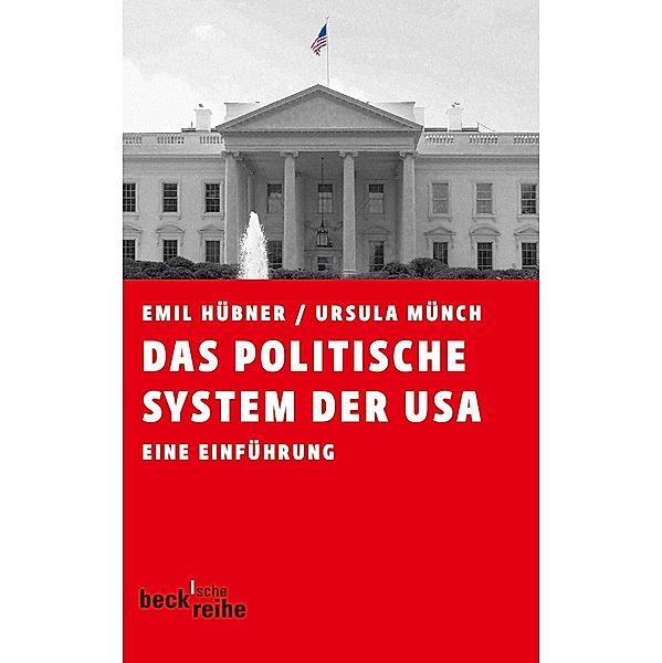 Das politische System der USA / Beck'sche Reihe Bd.395, Emil Hübner, Ursula Münch