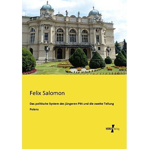 Das politische System des jüngeren Pitt und die zweite Teilung Polens, Felix Salomon