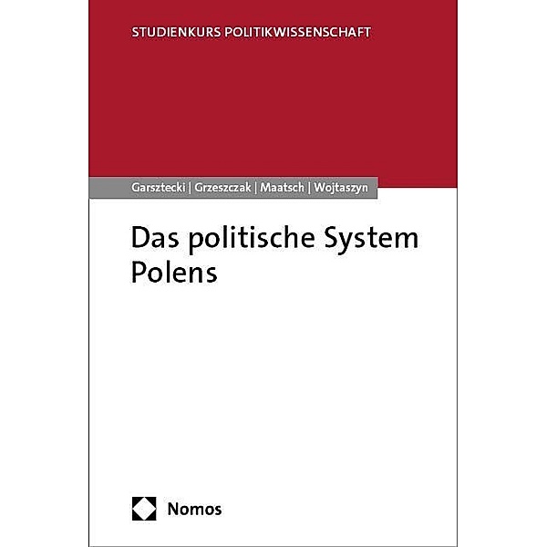 Das politische System Polens, Stefan Garsztecki, Robert Grzeszczak, Aleksandra Maatsch, Dariusz Wojtaszyn