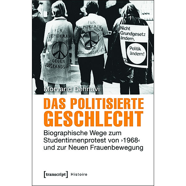 Das politisierte Geschlecht / Histoire Bd.44, Morvarid Dehnavi