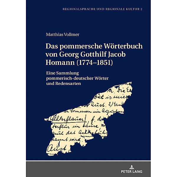 Das pommersche Wörterbuch von Georg Gotthilf Jacob Homann (1774-1851), Matthias Vollmer