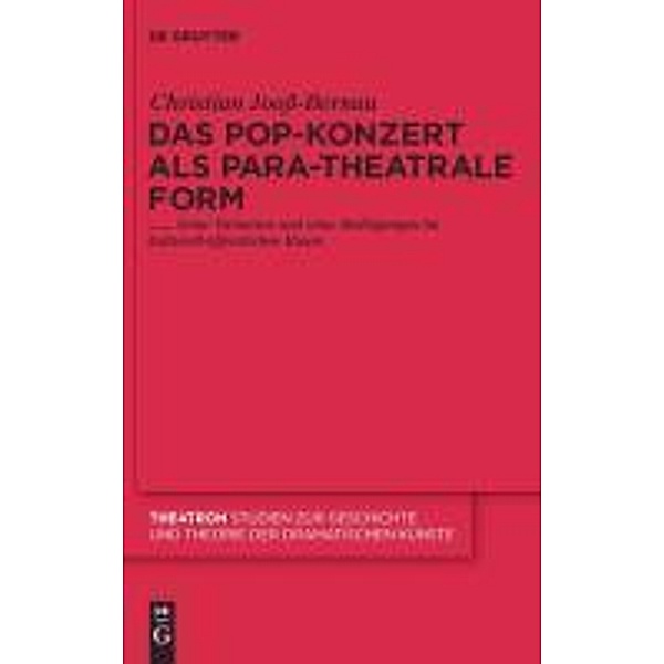 Das Pop-Konzert als para-theatrale Form / Theatron Bd.55, Christian Jooß-Bernau