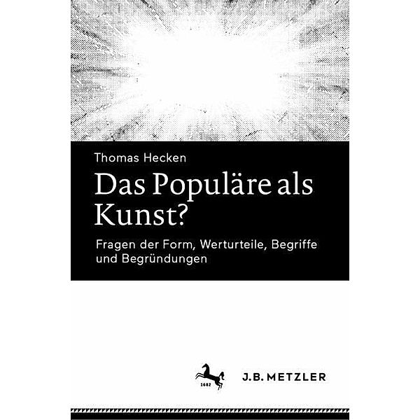 Das Populäre als Kunst?, Thomas Hecken