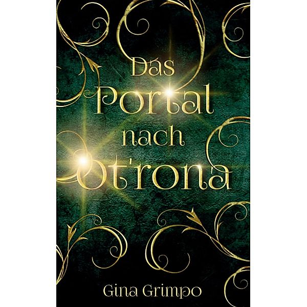 Das Portal nach Ot'rona, Gina Grimpo