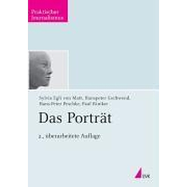 Das Porträt, Sylvia Egli von Matt, Hans-Peter von Peschke, Paul Riniker