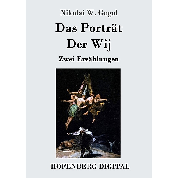 Das Porträt / Der Wij, Nikolai W. Gogol