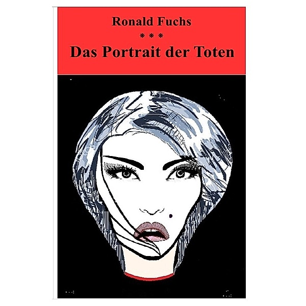 Das Portrait der Toten, Ronald Fuchs