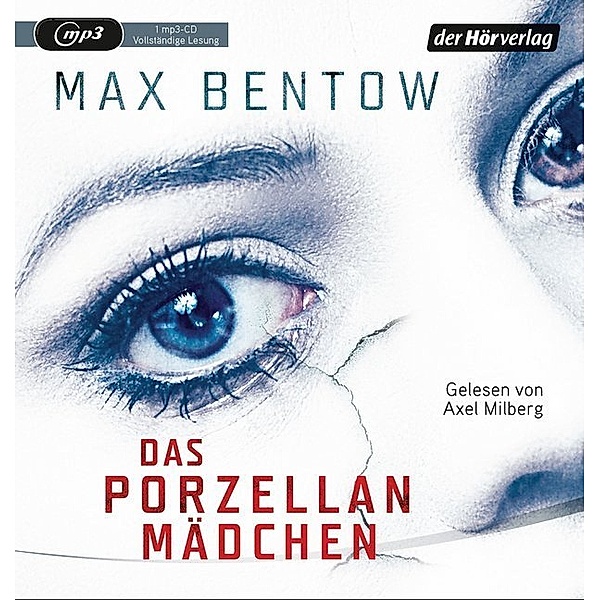 Das Porzellanmädchen,1 Audio-CD, 1 MP3, Max Bentow
